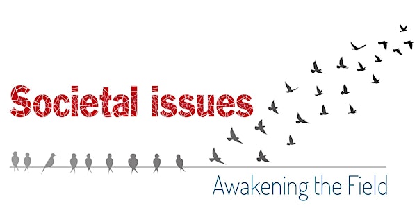 Awakening the Field, Societal Issues - Cuestiones Sociales