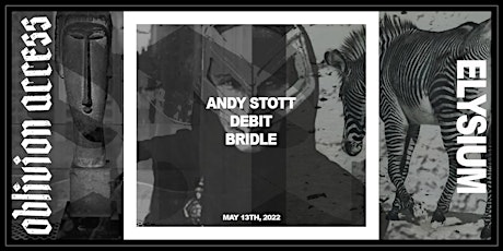 ANDY STOTT • DEBIT • BRIDLE tickets