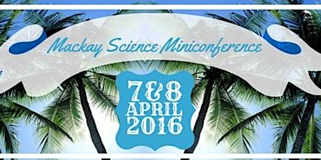 Science Miniconference in Mackay primary image
