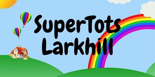 SuperTots - Larkhill  primärbild