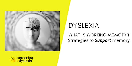 Dyslexia -  What is Working Memory? Strategies to support memory. tickets