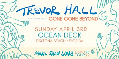 TREVOR HALL & GONE GONE BEYOND  - DAYTONA BEACH (Direct Oceanfront) tickets