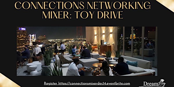 Connections Networking  Mixer- Toy Drive