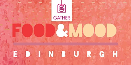 Food & Mood- Gather Festival primary image