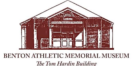 Benton Athletic Memorial Museum Wall of Fame Banquet tickets