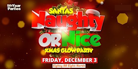 SANTA'S NAUGHTY OR NICE XMAS GLOW PARTY | BU & NC's Official 2021 Event