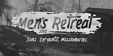 Harvest 2016 Men's Retreat: Sons, Servants & Missionaries primary image