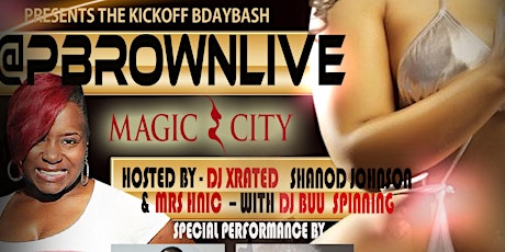 PBROWNLIVE BDAY BASH - MAGIC CITY RAP CITY WEDNESDAYS primary image