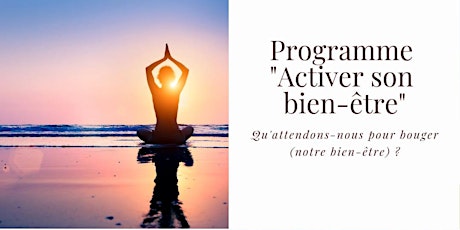 Image principale de Programme '"Activer son bien-être ! "