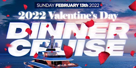 2022 Valentine's Day Dinner Cruise tickets