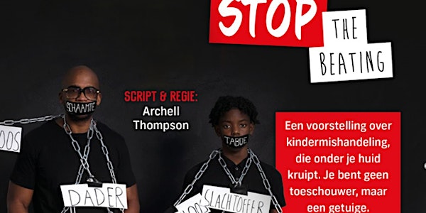 Voorstelling "Stop the beating" by Archell Thompson