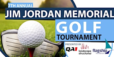 7th Annual Jim Jordan Memorial Golf Tournament - QA1& Flagship Recreation