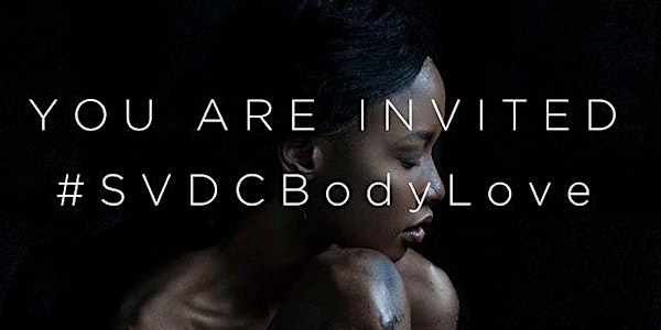 #SVDCBodyLove Series Celebration & Full Stop Foundation Fundraiser