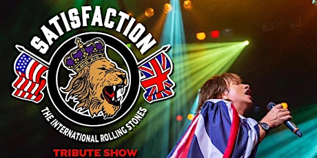 Satisfaction: The International Rolling Stones Tribute Show tickets
