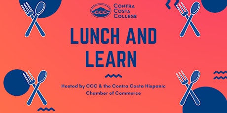Contra Costa College Business Lunch and Learn primary image