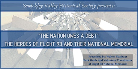 “The Nation Owes a Debt”: The Heroes of Flight 93 & their National Memorial tickets