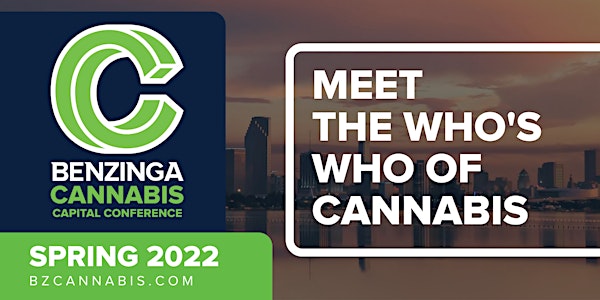 Benzinga Cannabis Capital Conference: Spring 2022