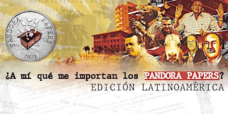 Imagen principal de A mí qué me importan los Pandora Papers: edición Latinoamérica.