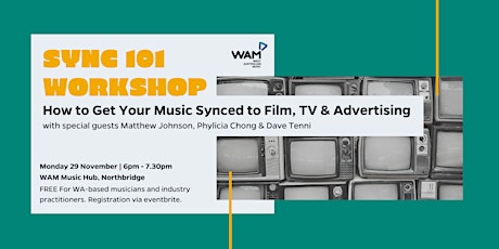 Sync 101 Workshop – How to Get Your Music Synced to Film, TV & Advertising primary image
