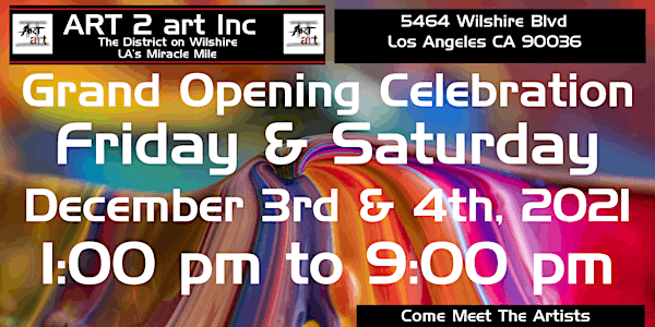 Grand Opening ART 2 art District Los Angeles