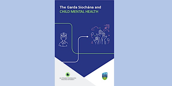 The Garda Síochána and Child Mental Health