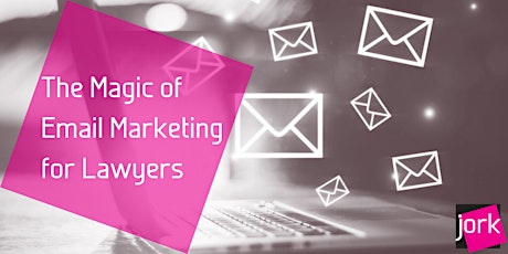 Magic of Email Marketing  for Lawyers - 1 x CPD point tickets