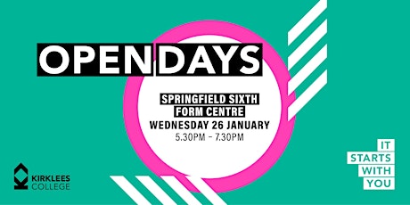Kirklees College January Open Day - Springfield Sixth Form Centre tickets