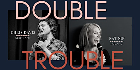 Double Trouble | Chris & Kat | Comedy Showcase Tickets
