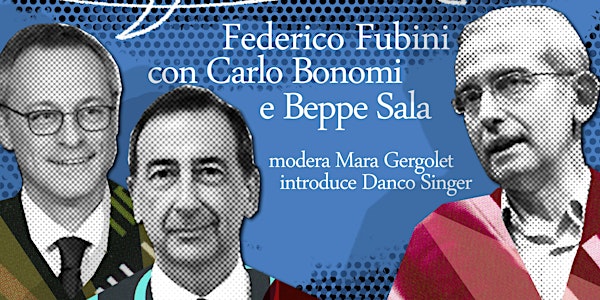 Federico FUBINI, Carlo BONOMI, Beppe SALA > "La porta sbagliata"