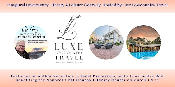 Luxe Lowcountry Travel's Pat Conroy Literary Center Fundraisers, March 9-12