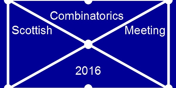 Scottish Combinatorics Meeting 2016