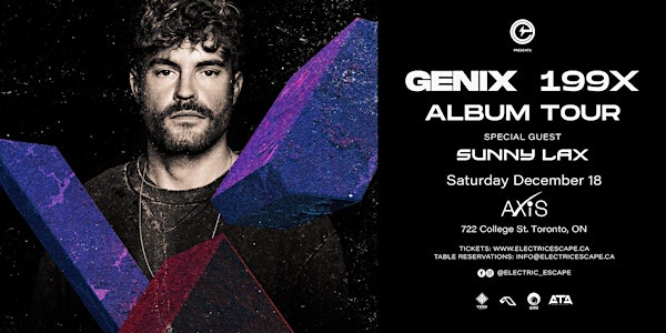 Electric Escape pres. GENIX 199X Album Tour & SUNNY LAX at Axis Club