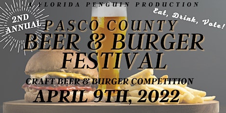 2nd Annual Pasco County Beer & Burger Festival tickets