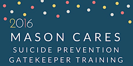MasonCARES Suicide Prevention Student Gatekeeper Training primary image