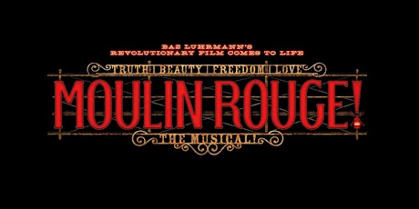 Moulin Rouge! The Musical - Support Health Justice tickets