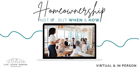 Homeownership: Not IF, but when and how... primary image