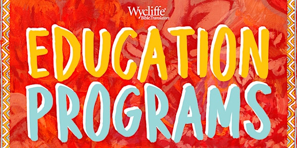 Wycliffe Education Programs 2022