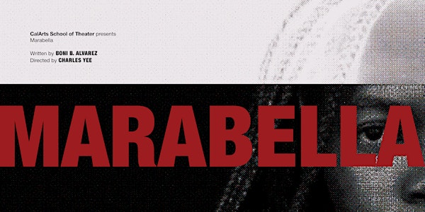 CalArts School of Theater presents: Marabella