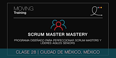 Imagen principal de SCRUM MASTER MASTERY PROGRAM - CLASE 28 (MEXICO, ESPAÑOL)