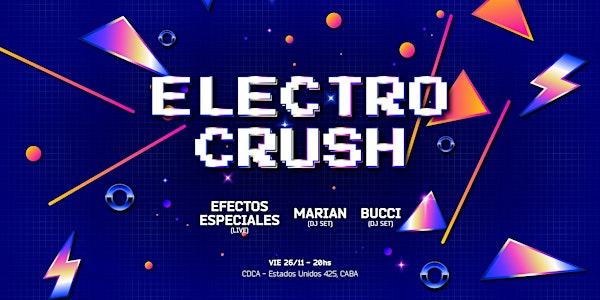 ELECTRO CRUSH | EFECTOS ESPECIALES, MARIAN, BUCCI