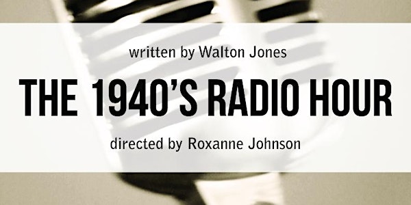 The 1940's Radio Hour