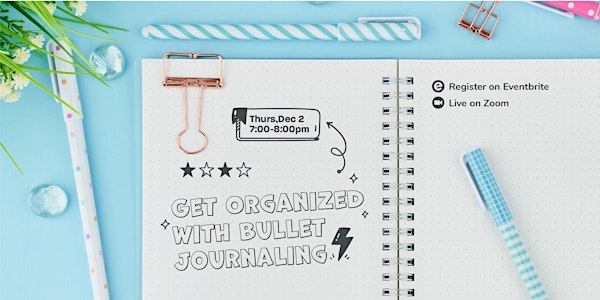 Get Organized with Bullet Journaling