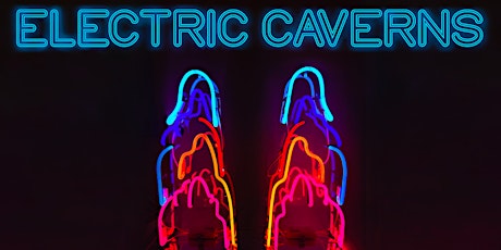 "Electric Caverns" (gallery visit) tickets