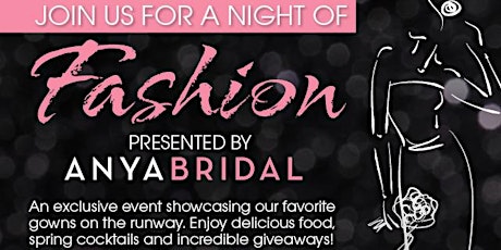 A Night of Fashion ~ Presented by Anya Bridal primary image