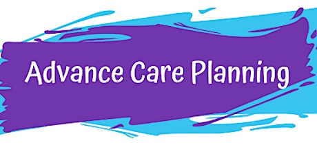 Advance Care Planning - Session #2 - Speak Up tickets