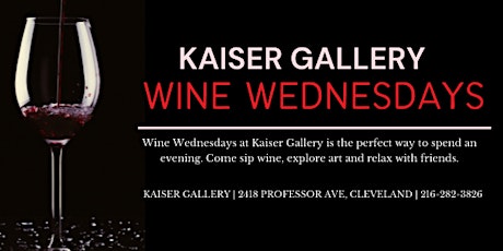 Wine Wednesdays at Kaiser Gallery