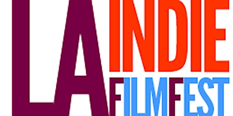 SUNDAY, MARCH 6th: 8th LA INDIE Film Festival primary image