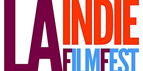 SATURDAY, March 12th: 8th LA INDIE Film Festival primary image