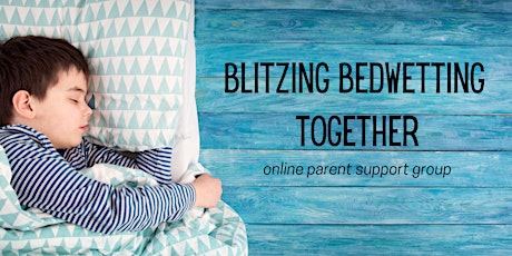 Blitz Bedwetting Together: Kids That Go Therapies Parent Support Group primary image