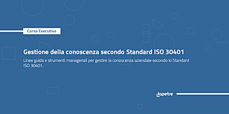 Corso in gestione della conoscenza secondo Standard ISO 30401 biglietti